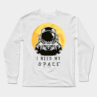 I Need Space Long Sleeve T-Shirt